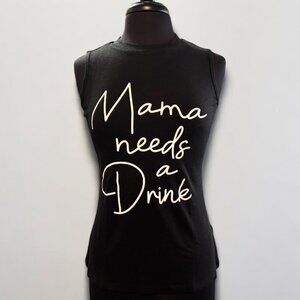 Mama needs a Drink Graphic Tank